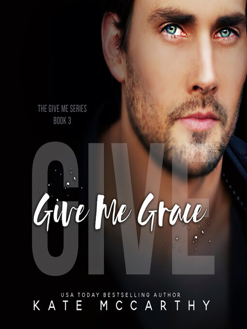 Title details for Give Me Grace by Kate McCarthy - Wait list